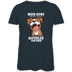 Damen Premium Bio T-Shirt Mein Hund hört nicht auf mich. Er folgt nur Befehlen von obe
