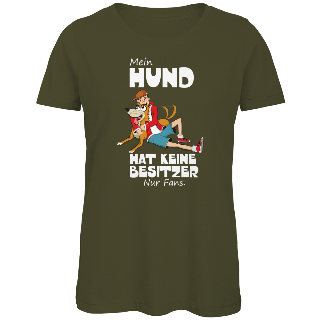 Damen Premium Bio T-Shirt Mein Hund hat keine Besitzer. Nur Fans