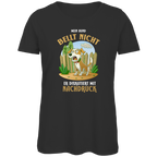 Damen Premium Bio T-Shirt Mein Hund bellt nicht. Er diskutiert mit Nachdruck