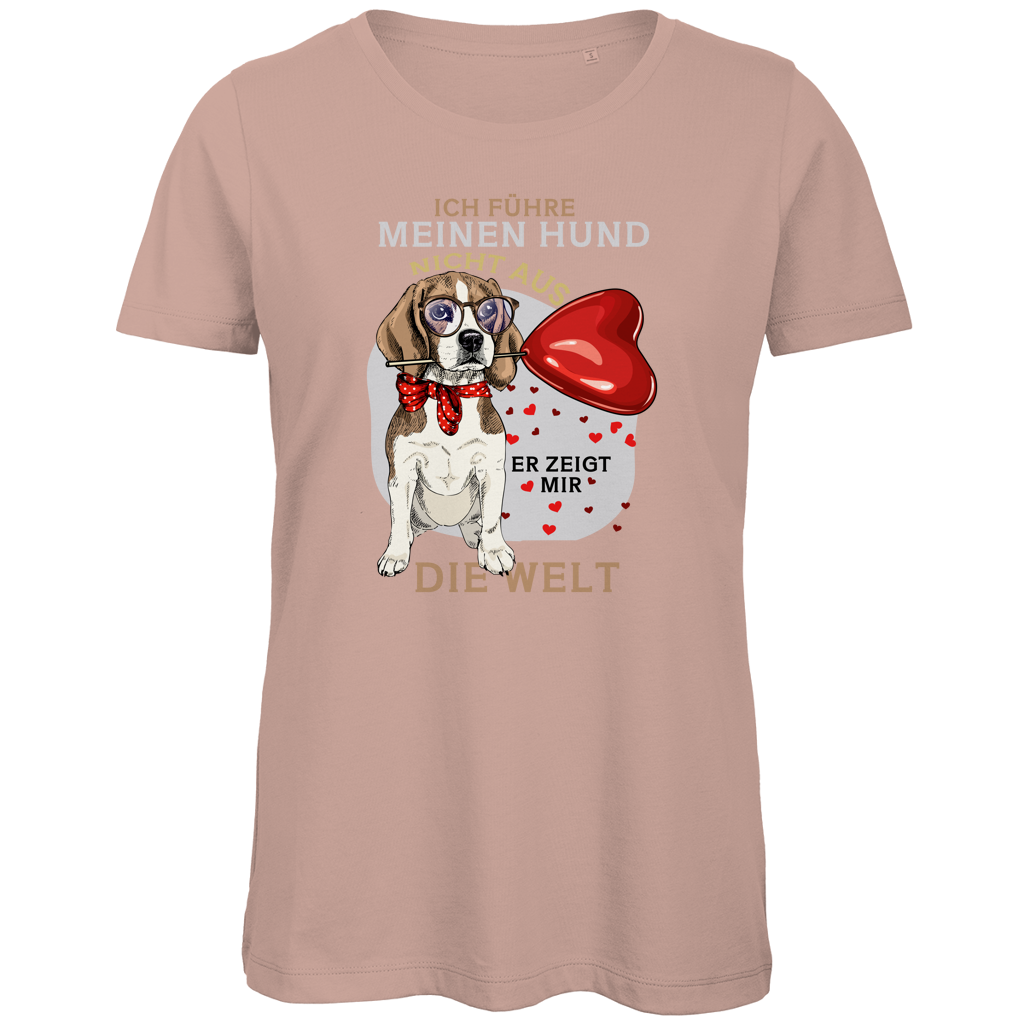 Damen Premium Bio T-Shirt Ich führe meinen Hund nicht aus. Er zeigt mir die Welt