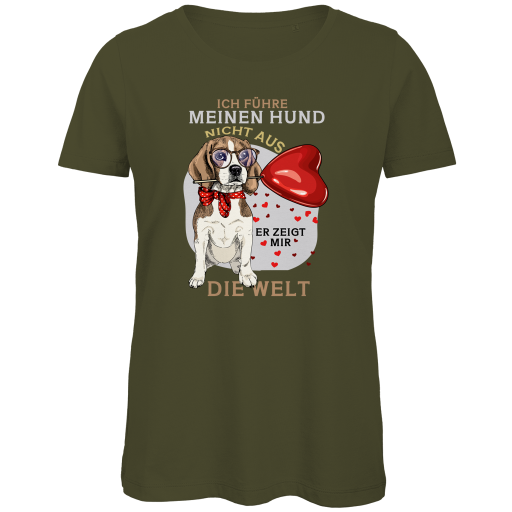 Damen Premium Bio T-Shirt Ich führe meinen Hund nicht aus. Er zeigt mir die Welt