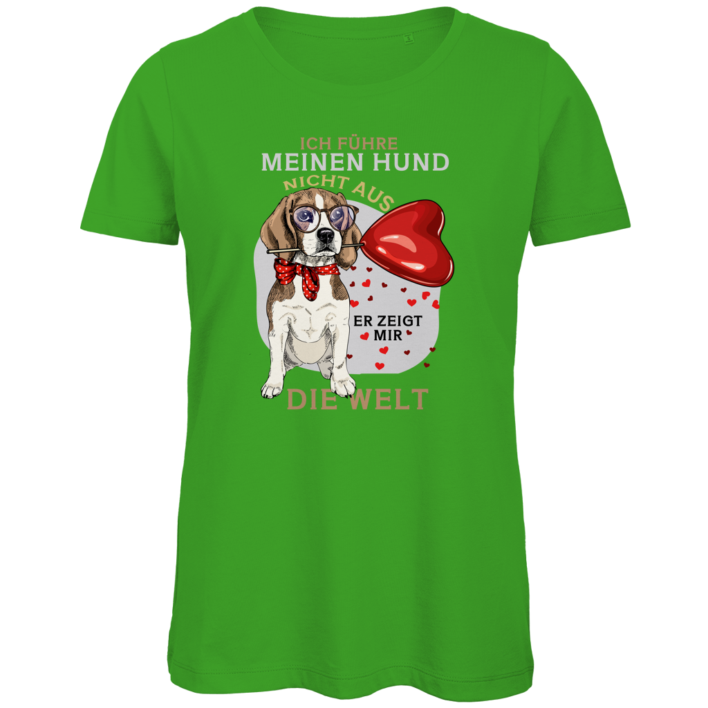 Damen Premium Bio T-Shirt Ich führe meinen Hund nicht aus. Er zeigt mir die Welt