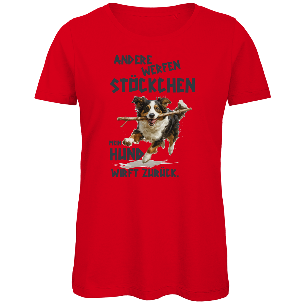 Damen Premium Bio T-Shirt Andere werfen Stöckchen. Mein Hund wirft zurück