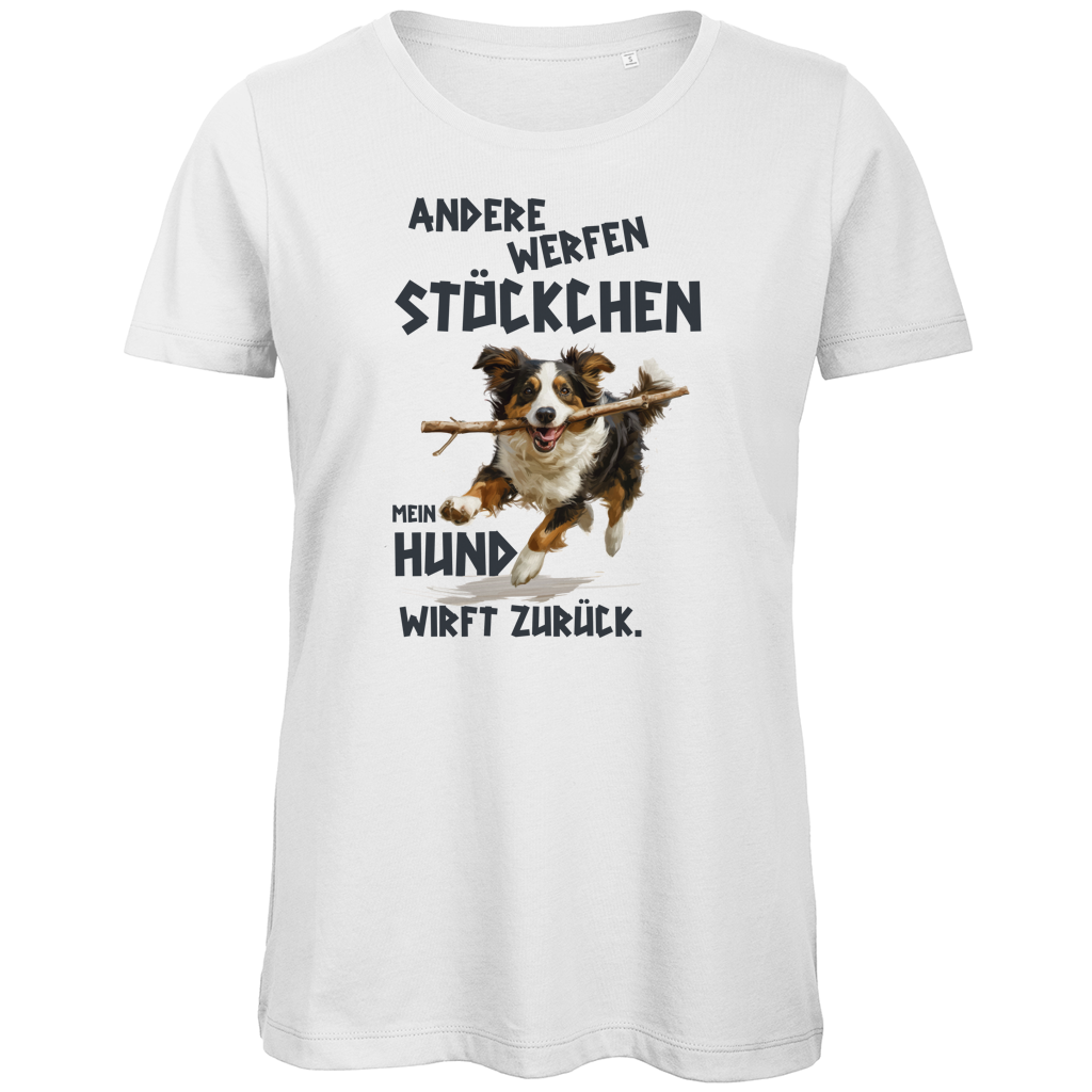 Damen Premium Bio T-Shirt Andere werfen Stöckchen. Mein Hund wirft zurück