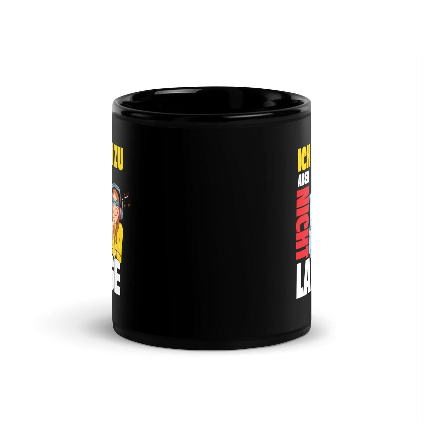 Ich hör zu. Aber nicht lange Black Glossy Mug with humorous text and glossy finish.