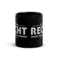 Ich hab recht. Sogar, wenn ich schweige Black Glossy Mug with humorous text for confident statements.