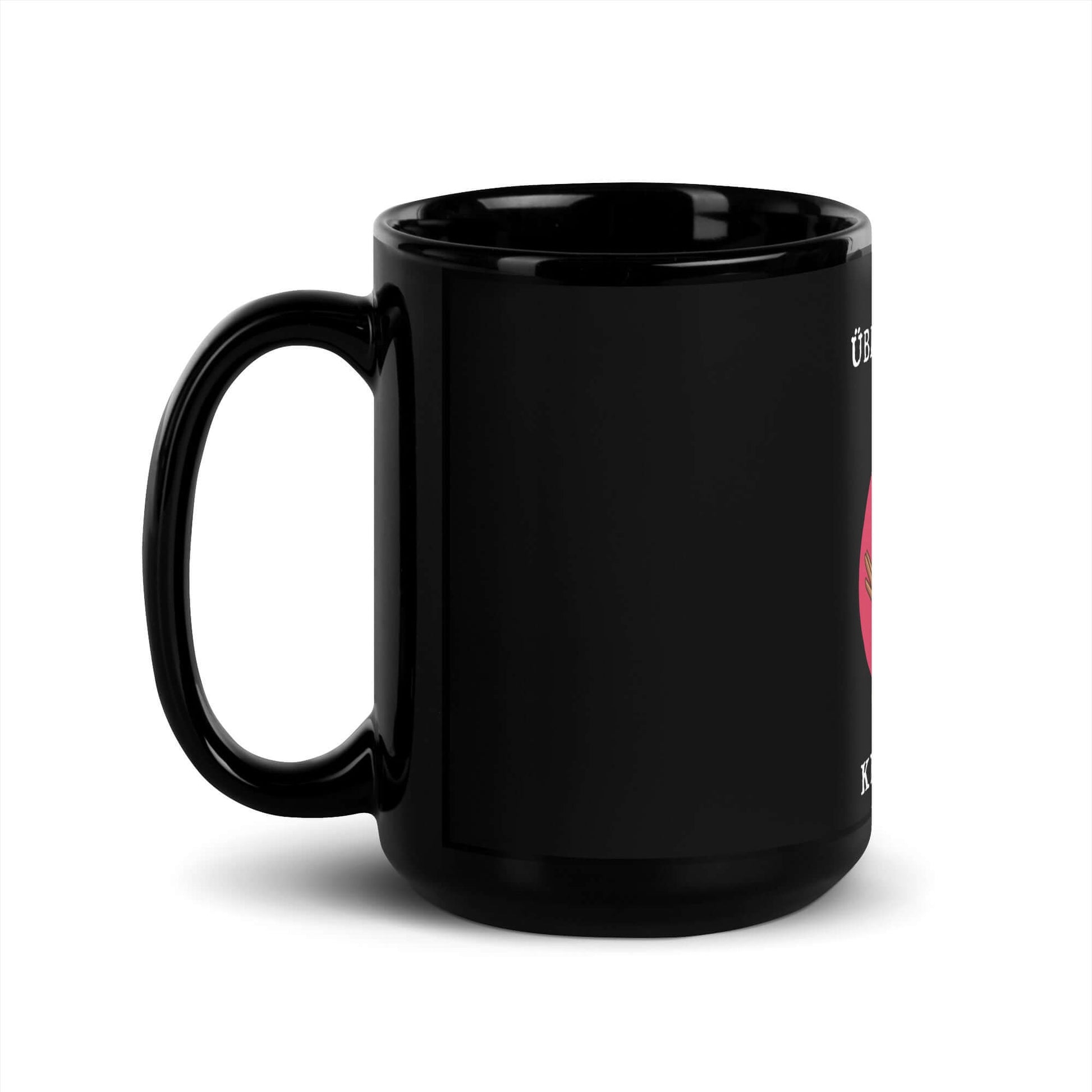 Ich bin nicht überheblich. Du bist nur kleinlaut Black Glossy Mug side view with humorous text.
