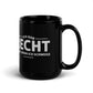 Ich hab recht. Sogar, wenn ich schweige Black Glossy Mug showcasing a strong humorous statement.
