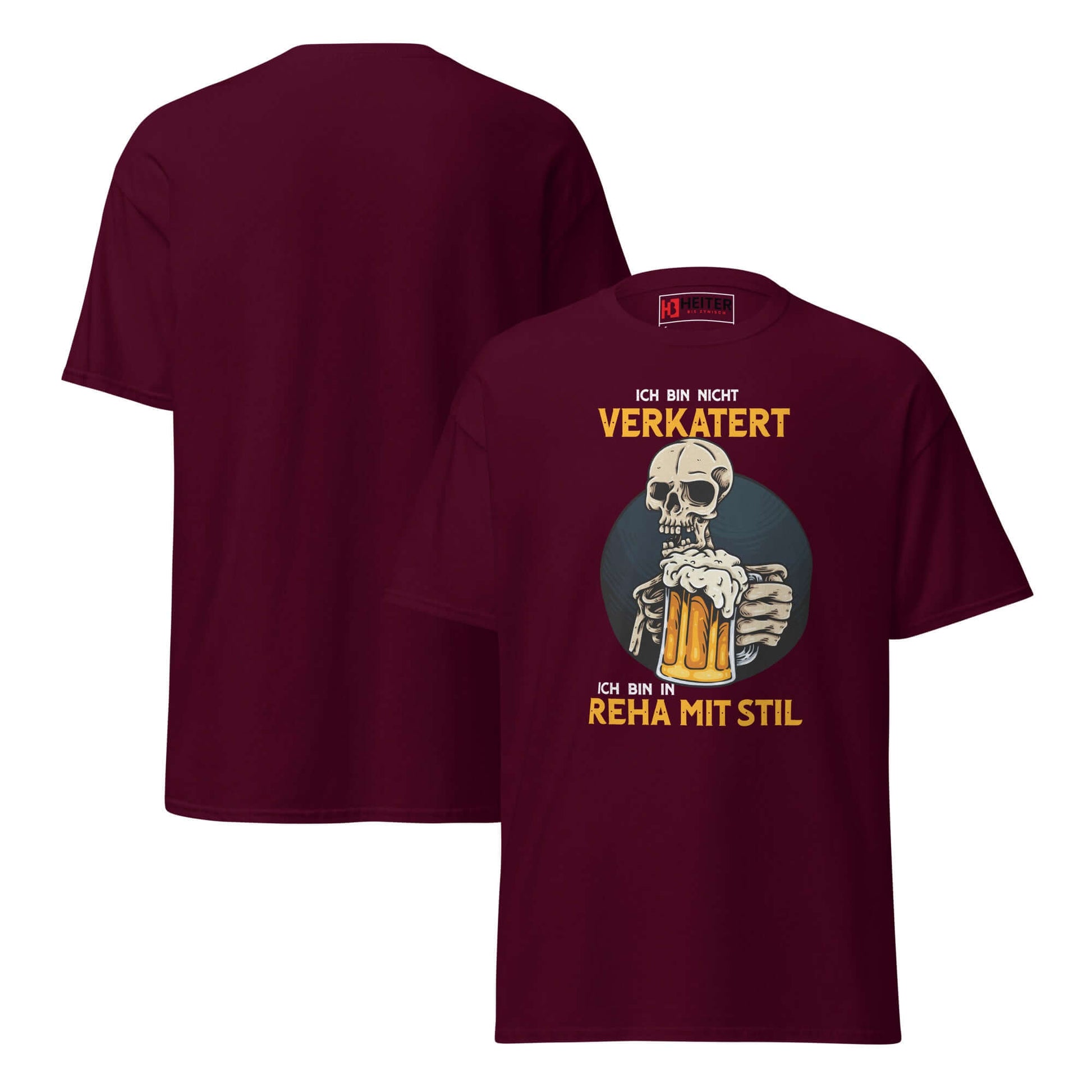 Ich bin nicht verkatert. Ich bin in Reha mit Stil – Unisex Classic Tee in burgunderrot mit humorvollem Design.