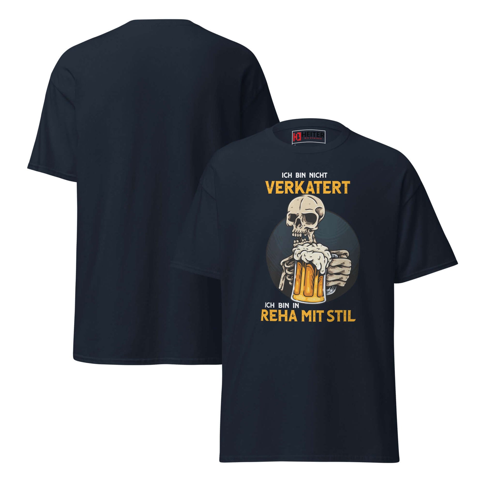 Ich bin nicht verkatert. Ich bin in Reha mit Stil – Unisex Classic Tee mit schickem Design und humorvollem Spruch