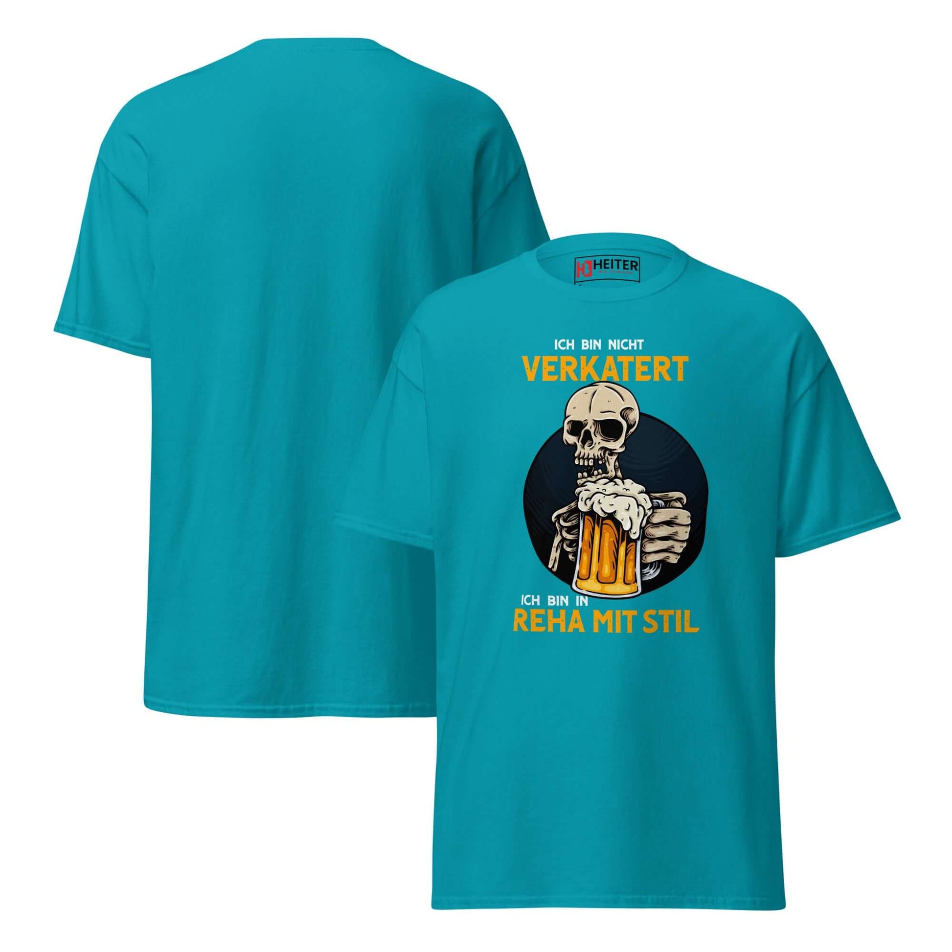 Ich bin nicht verkatert. Ich bin in Reha mit Stil – Unisex Classic Tee in tealm color featuring a humorous skull graphic.